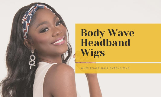 Body Wave Headband Wigs for Wholesale