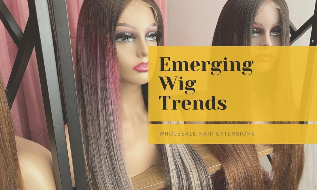 Emerging Wig Trends