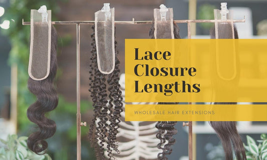Lace Closure Lengths