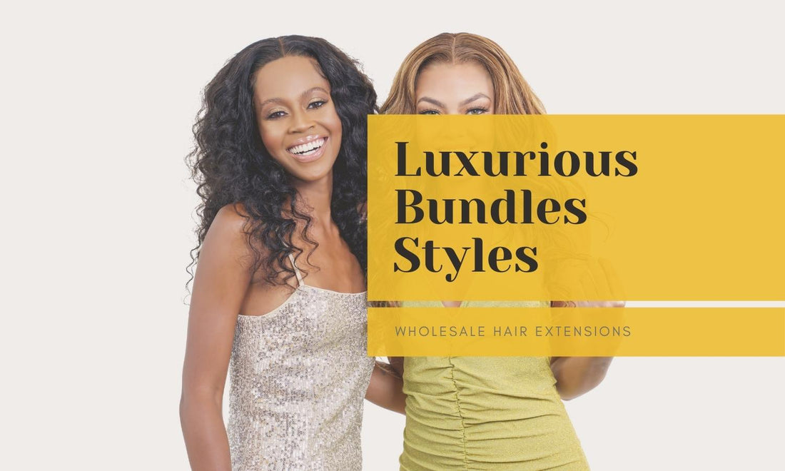 Luxurious Hair Bundles Styles